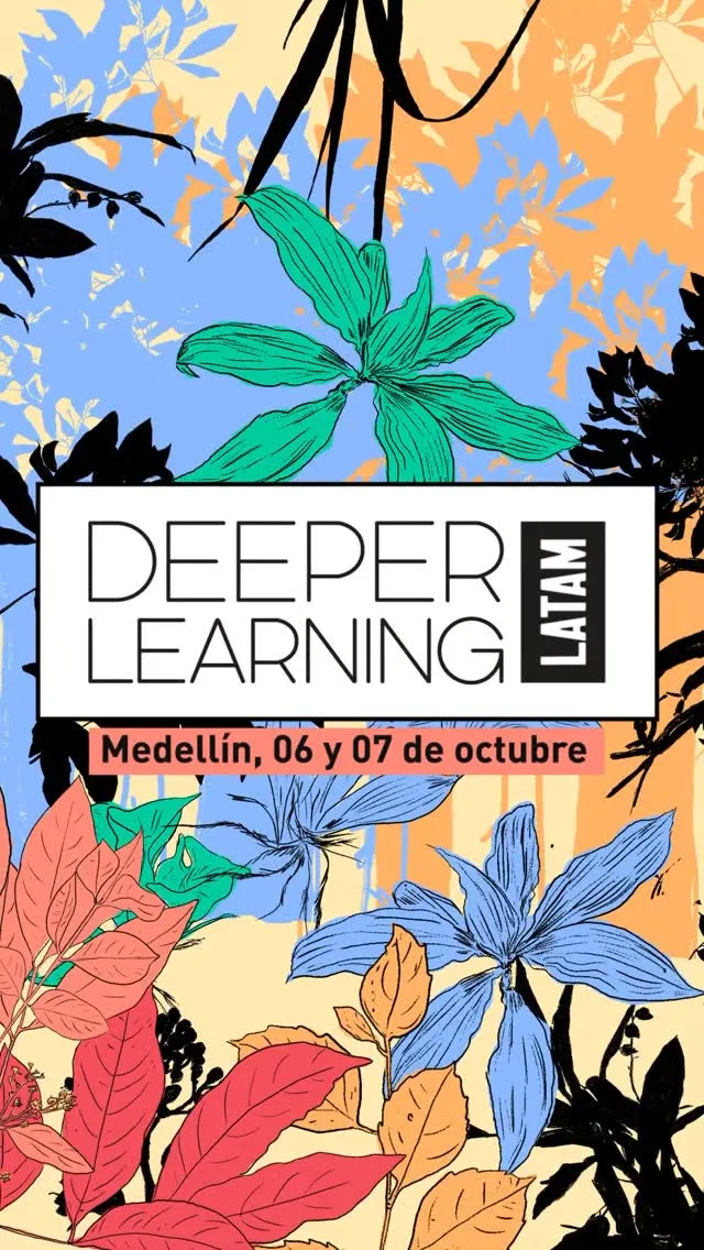 Flyer de Deeper Learning Latam en Medellín, 6 y 7 de octubre de 2026.